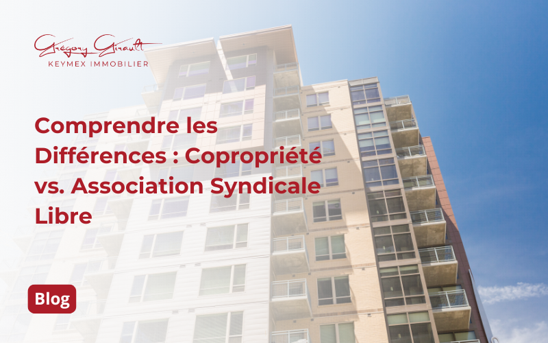 Comprendre les Différences : Copropriété vs. Association Syndicale Libre