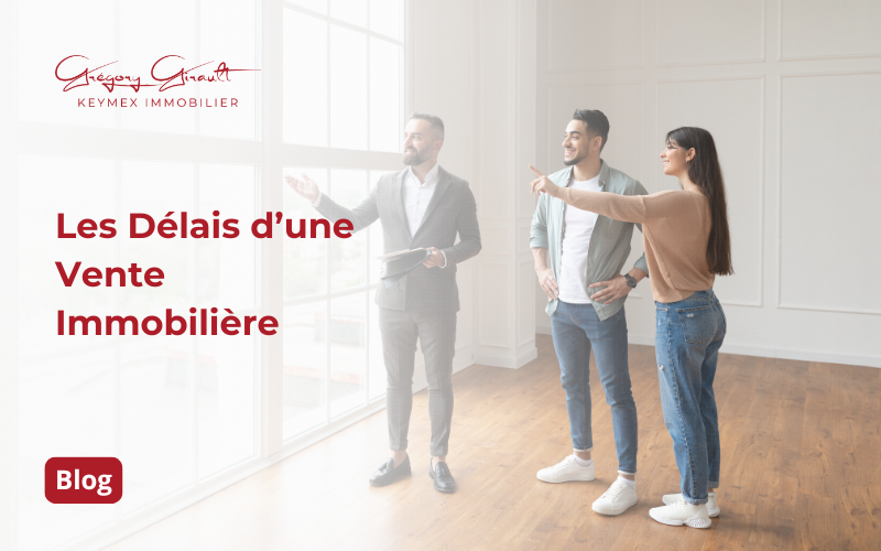 Les Délais d’une Vente Immobilière - Blog immobilier Cormeilles-en-Parisis